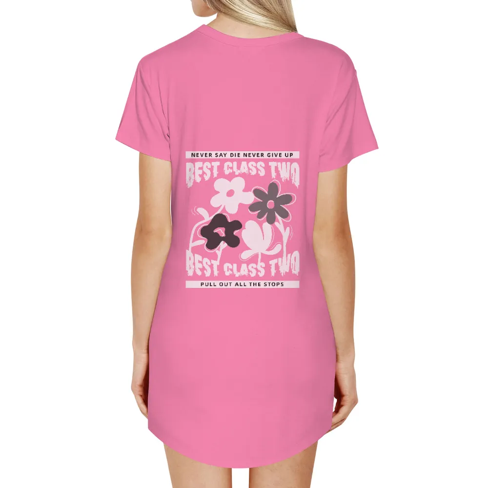 TShirt Printing: Never Say Die, Never Give Up - Inspirational Flowers|bud light matters t shirt