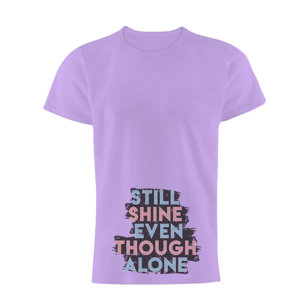 Shirts Graphic Tees: Still Shine Even Though Alone - Resilience and Inner Strength|red and blue graphic tee