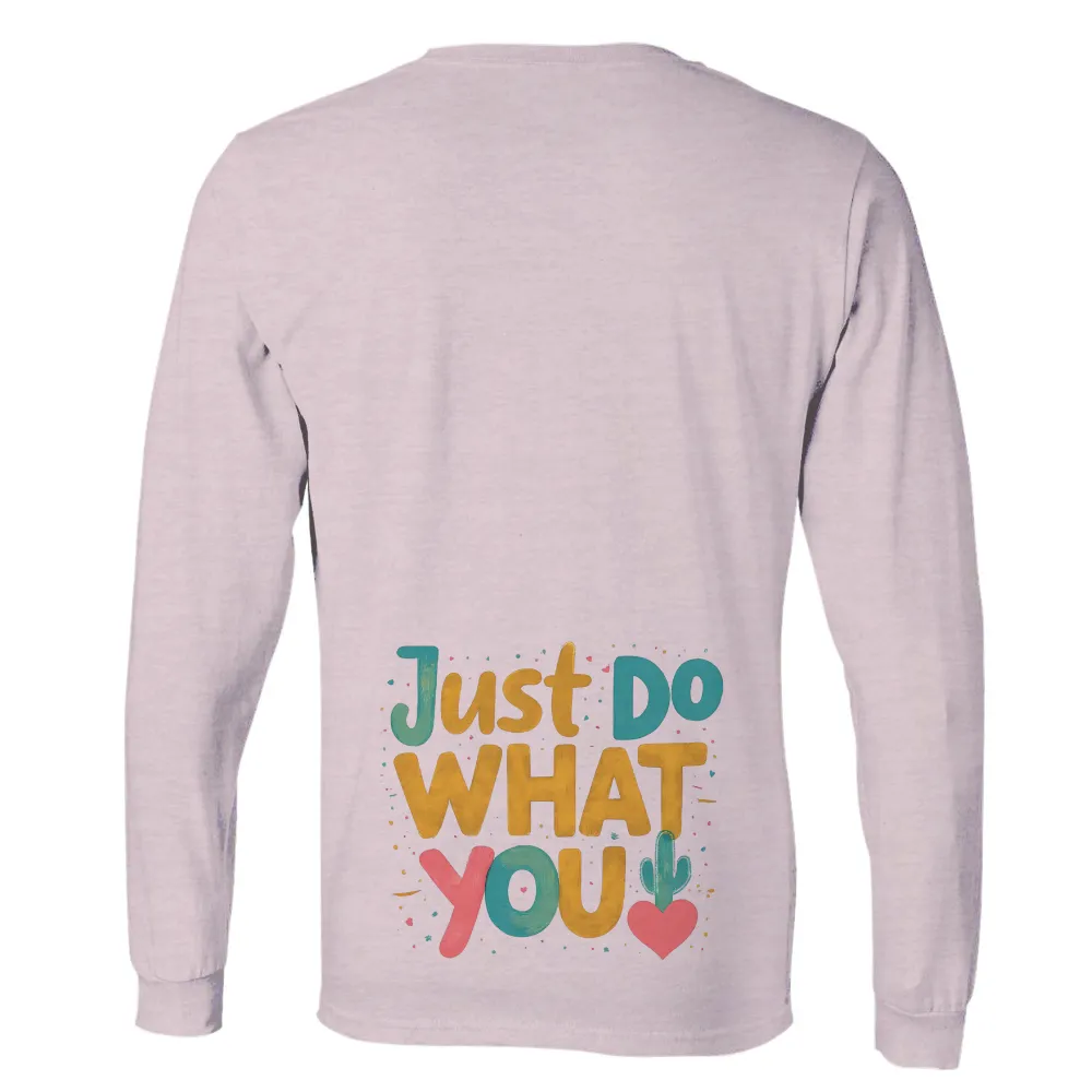 Graphic Tees: Just Do What You Love - Inspirational Design|heart and core military shirts