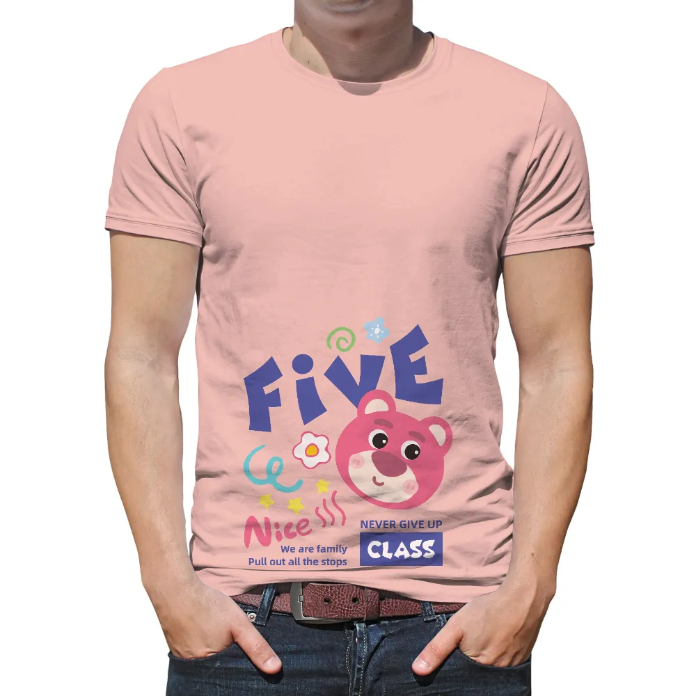 T-Shirts Custom: Pink Bear - Never Give Up, Always Be Nice|family battery shirts