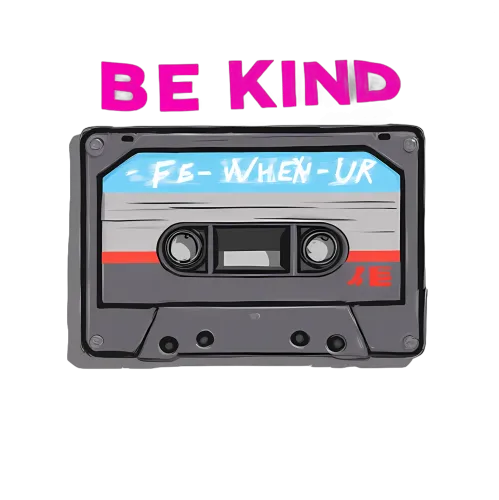 Tee Shirts Printed: Be Kind - Vintage Cassette Design