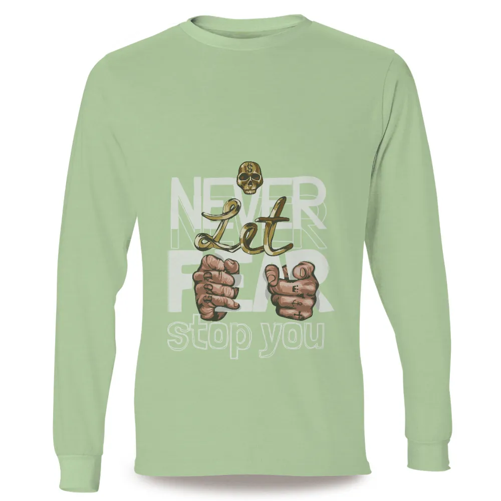 TShirt Design: Never Let Fear Stop You - Inspiration and Motivation|skeleton hands rainbow shirt