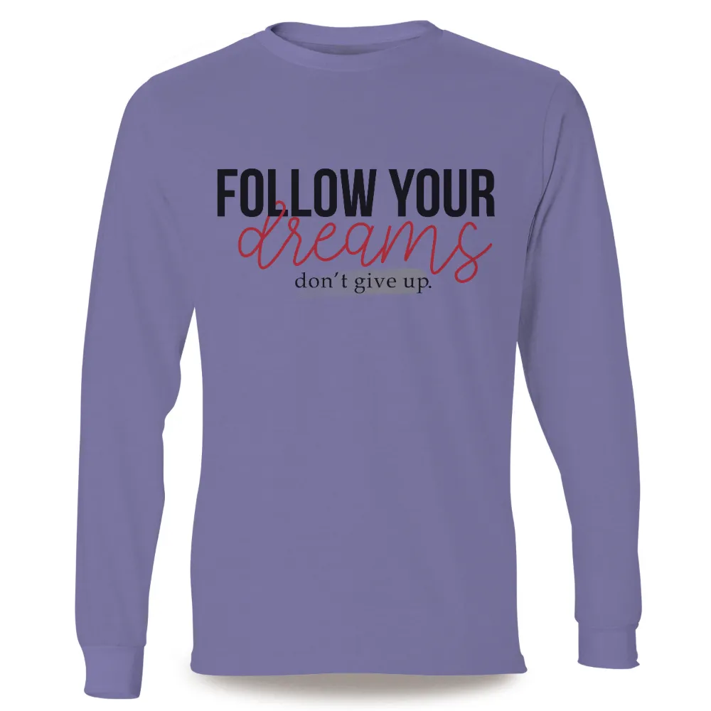 T-Shirts Custom: Dreams Don't Give Up - Inspiring Typography Design|field of dreams game shirts