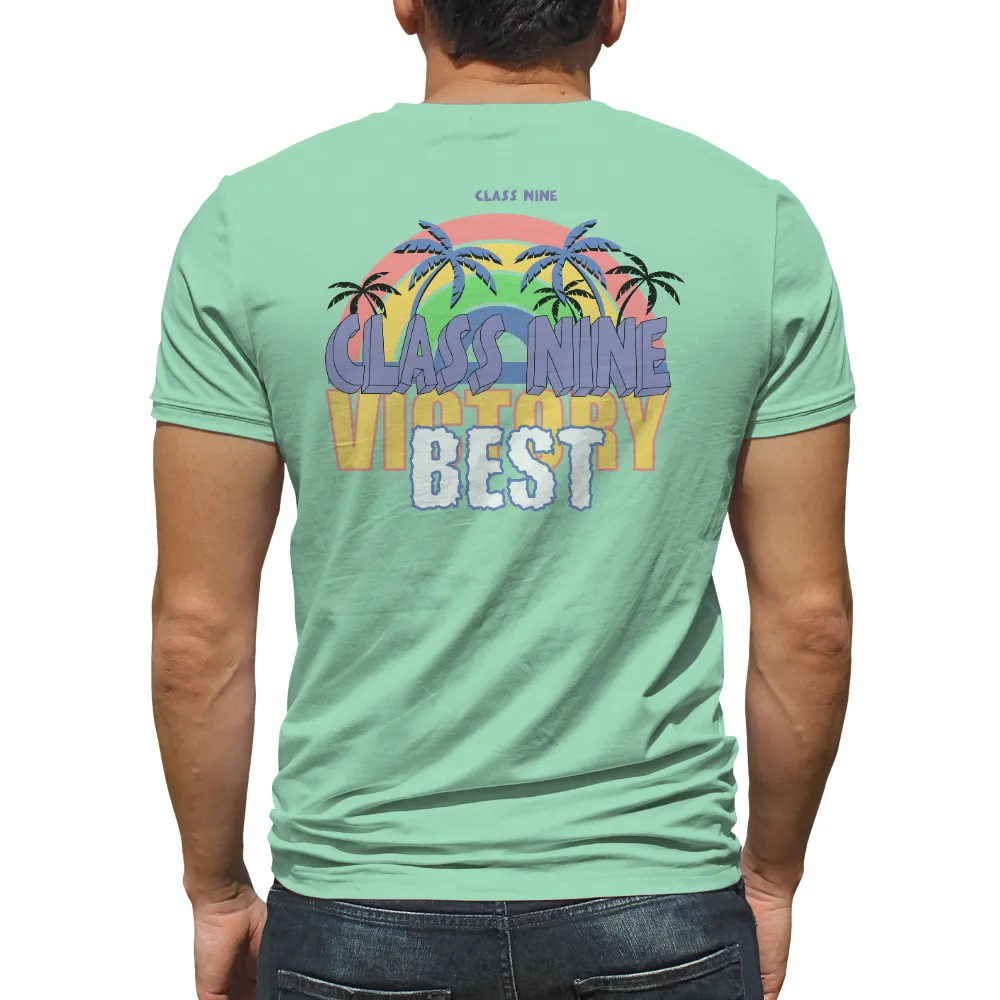 Tee Shirts Printed: Class Nine Victory Best - Rainbow, Palm Trees, Unity|kohls fathers day shirts