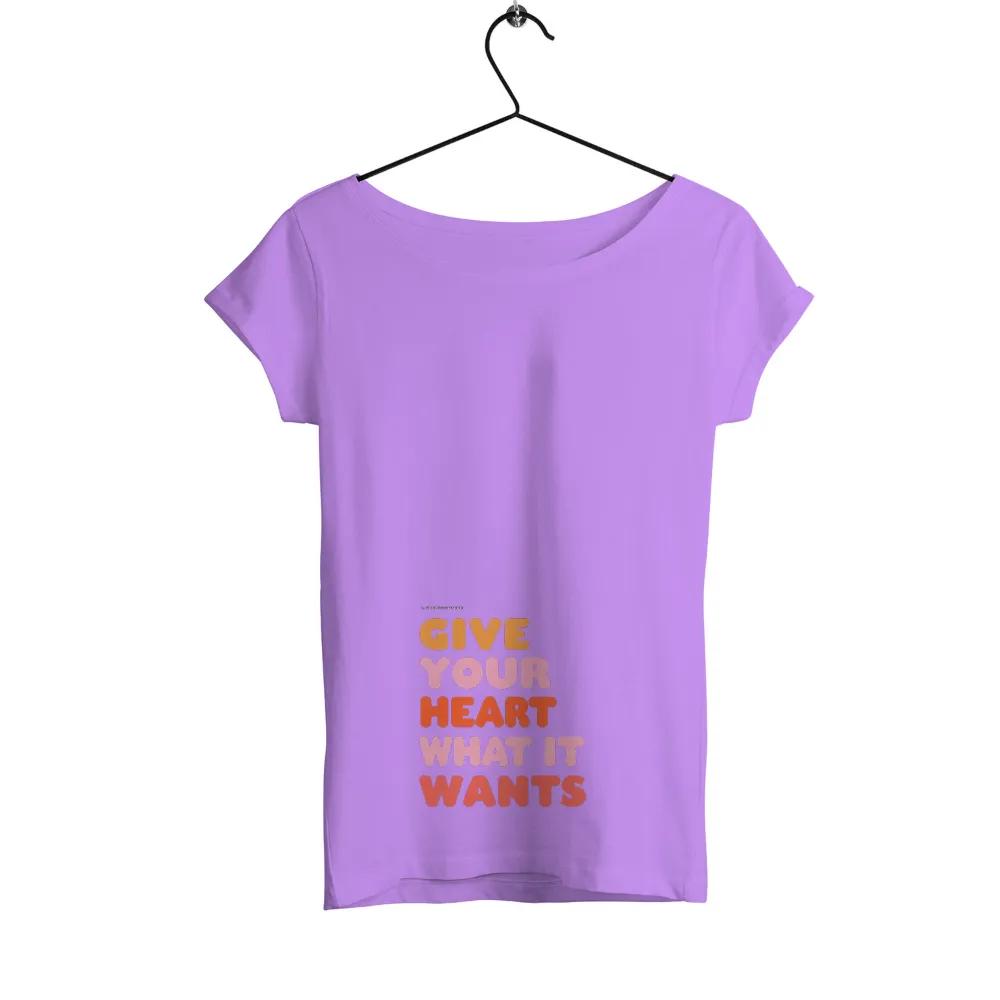 Graphic Tees: Give Your Heart What It Wants| black background