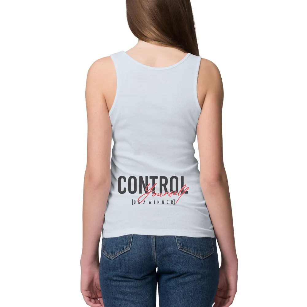 Graphic Tees: Control Yourself Be A Winner - Self-Control & Determination|typography t shirt