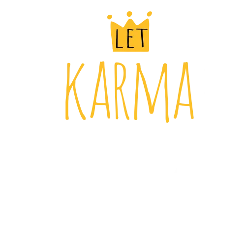 Custom Tee Shirts: Let Karma Do Its Work - Inspirational Quote T-Shirt