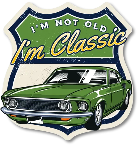 Tee Shirt Printing: I'm Not Old, I'm Classic - Vintage Muscle Car Emblem