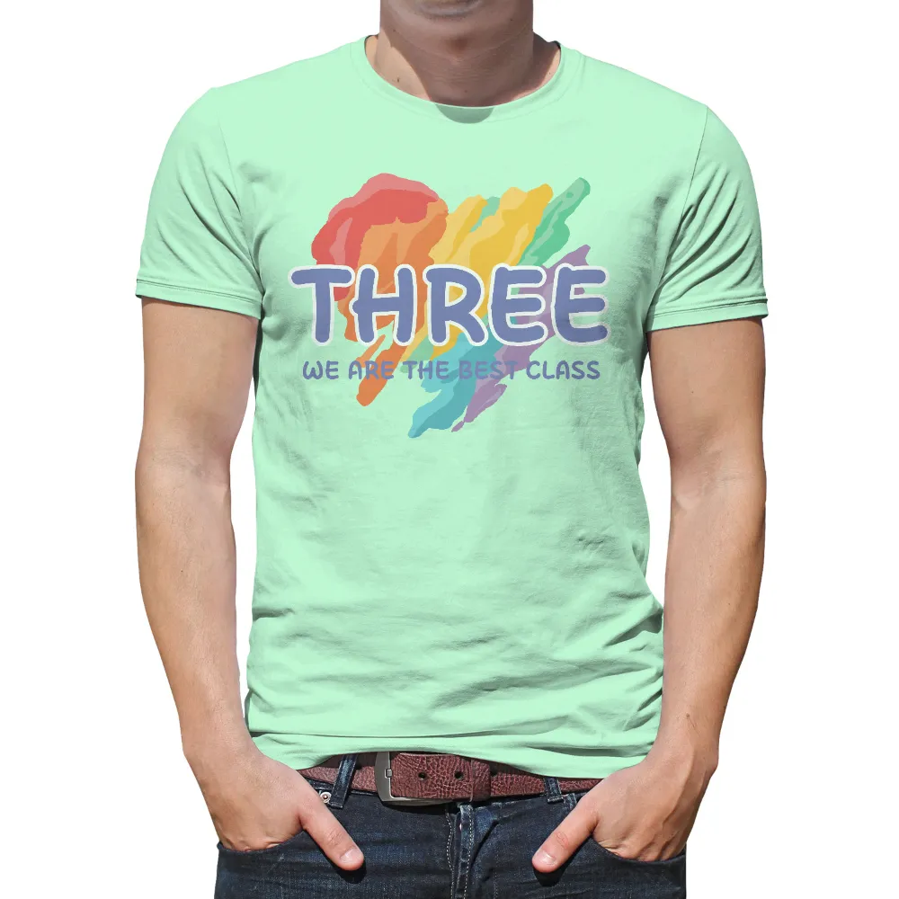 TShirt Printing: THREE - We Are The Best Class|best selling tshirts 2022