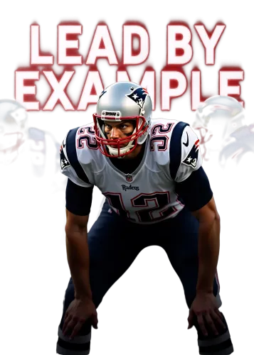 Tom Brady leading by example - tom brady shirt