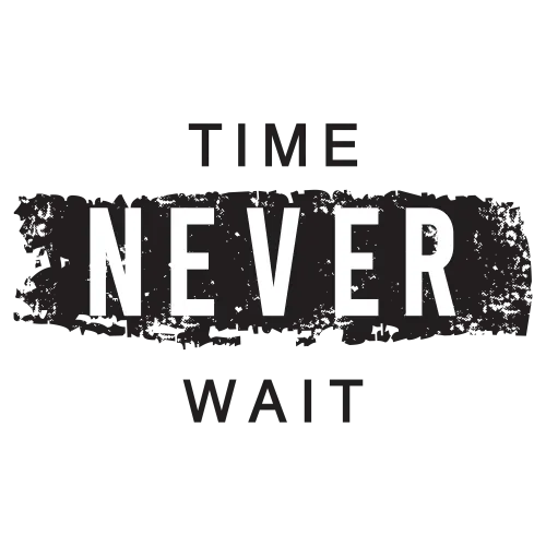 T-Shirts Pattern: Time Never Wait - Seize Every Moment