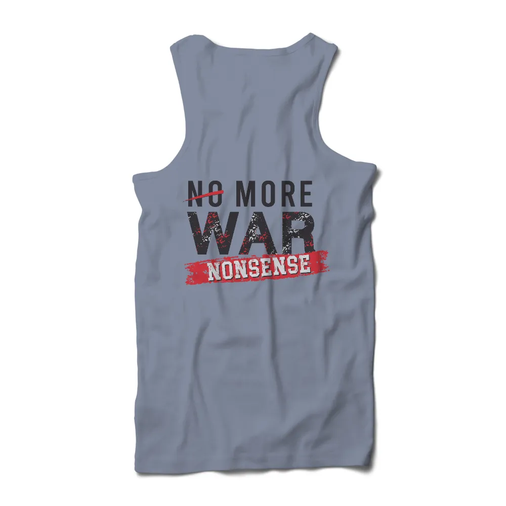 Graphic Tees: No More War Nonsense - Bold Anti-War Design|pride peace sign shirt