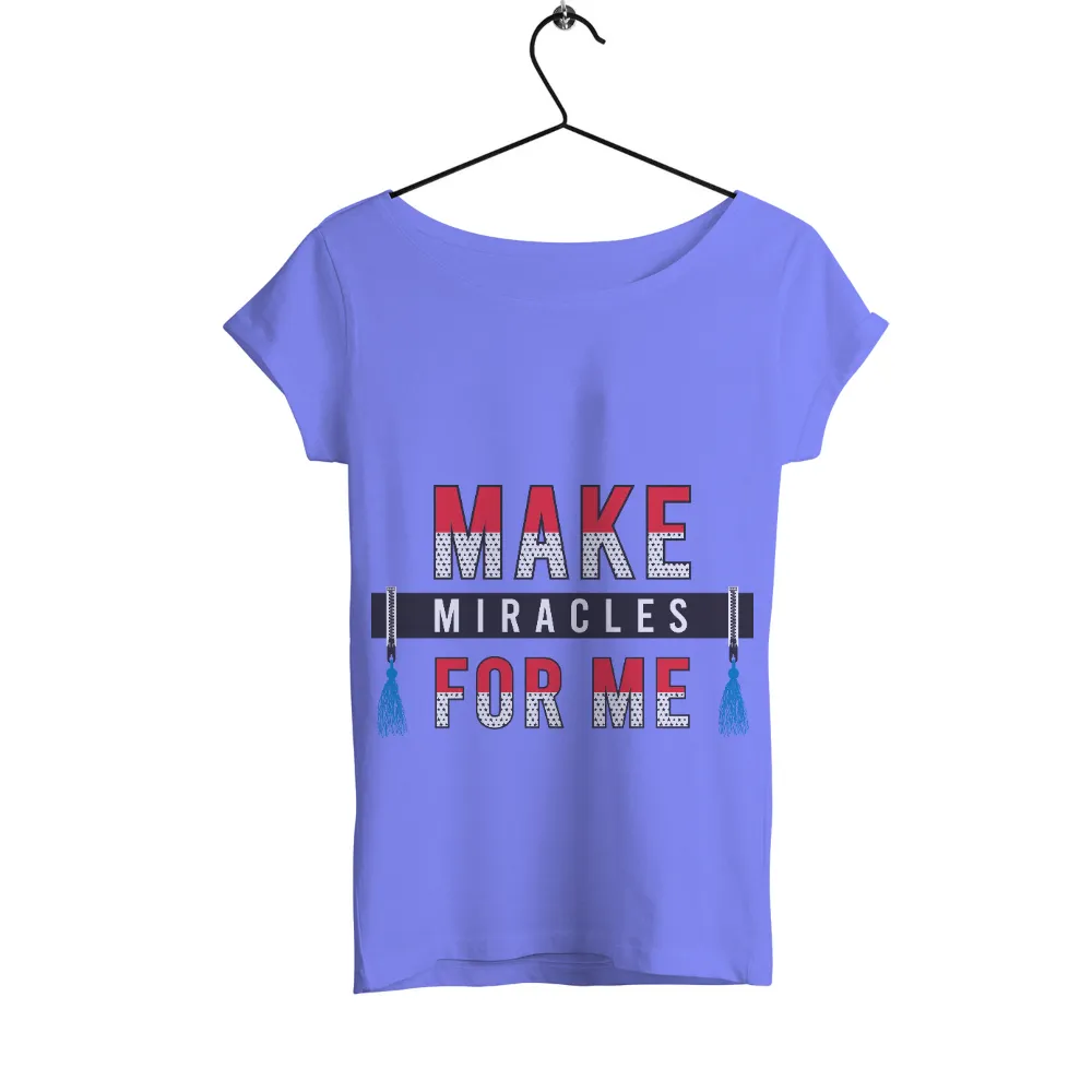 Custom Tee Shirts: Make Miracles For Me - Bold Statement of Hope|dallas stars capfriendly