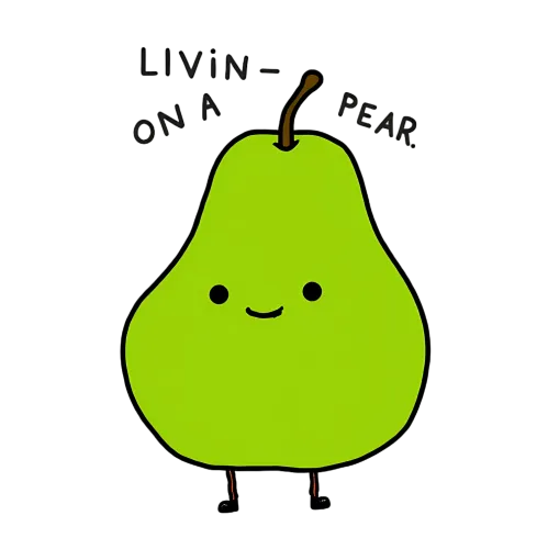 TShirt Design: Livin' on a Pear - Happy Life Quotes