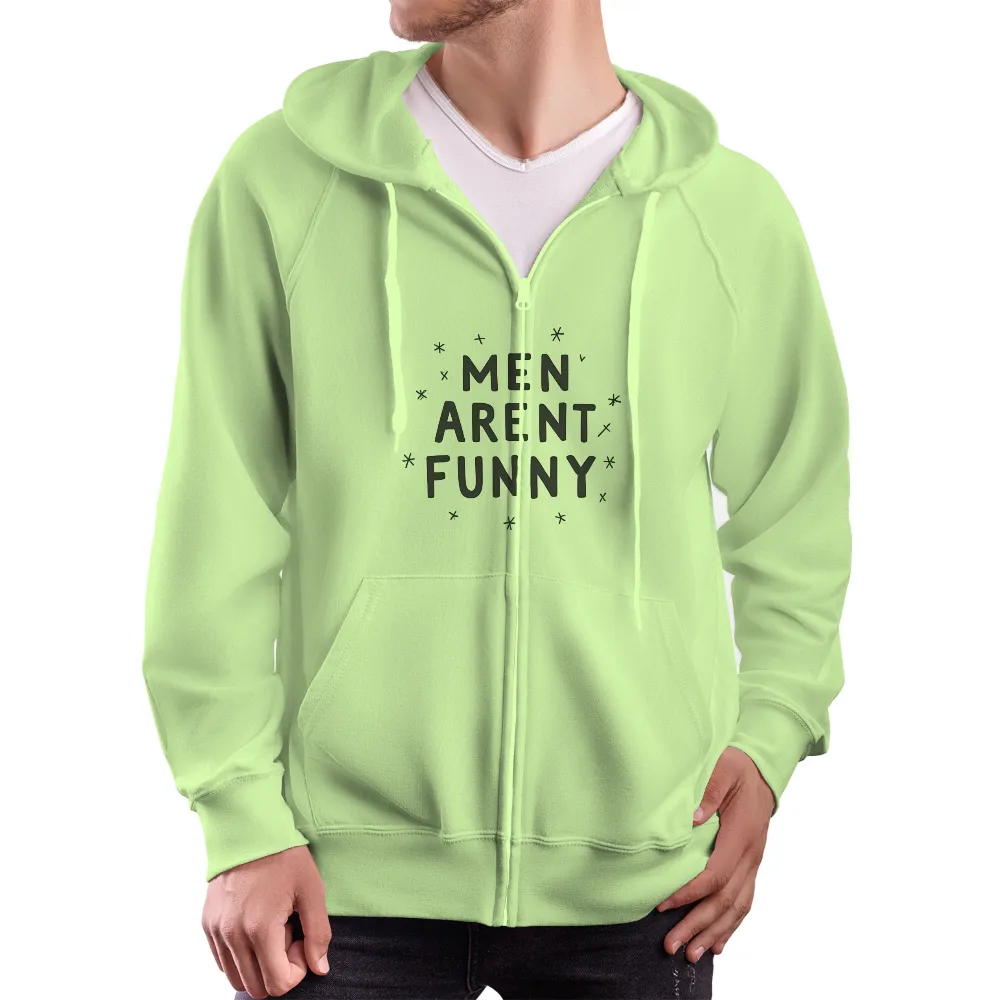 Tee Shirt Printing: Men Aren't Funny - A Bold Statement of Equality| social commentary