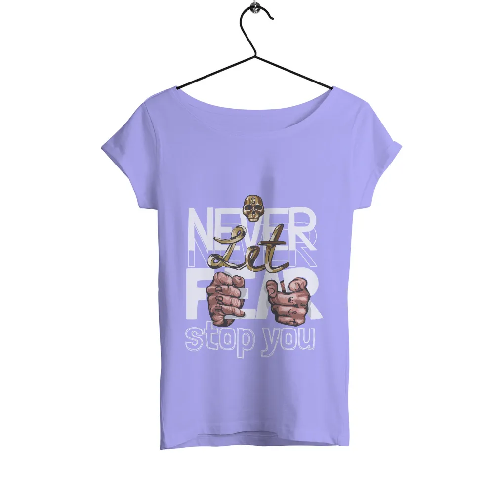 TShirt Design: Never Let Fear Stop You - Inspiration and Motivation|awesome dads have tattoos