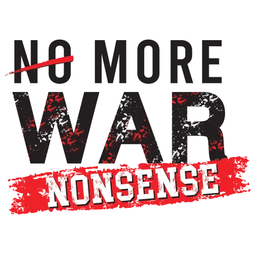 Graphic Tees: No More War Nonsense - Bold Anti-War Design