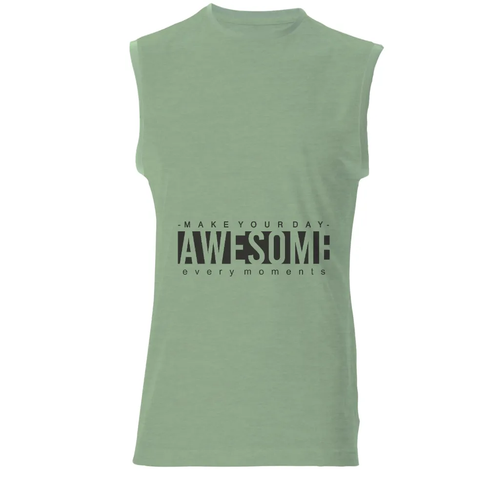 TShirt Design: Make Your Day Awesome Every Moment|seize the day shirt