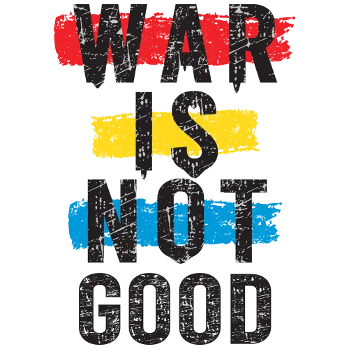 Custom T-Shirt Printing: War is Not Good - Peace Activism Design