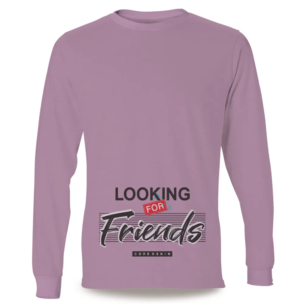 Custom T-Shirt Printing: Looking For Friends - Friendship, Connection, Urban Life|french connection shirts