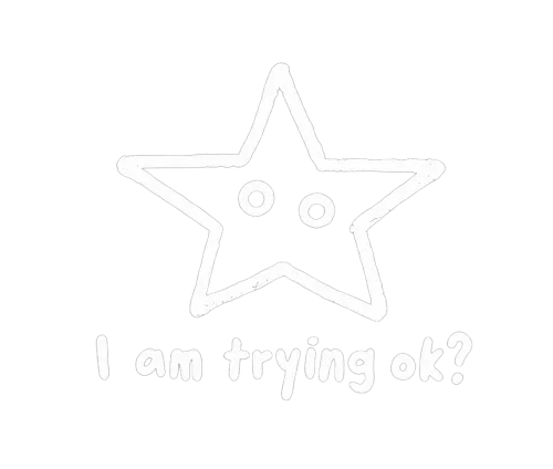 Graphic Tees: Star of Perseverance - I Am Trying Ok?