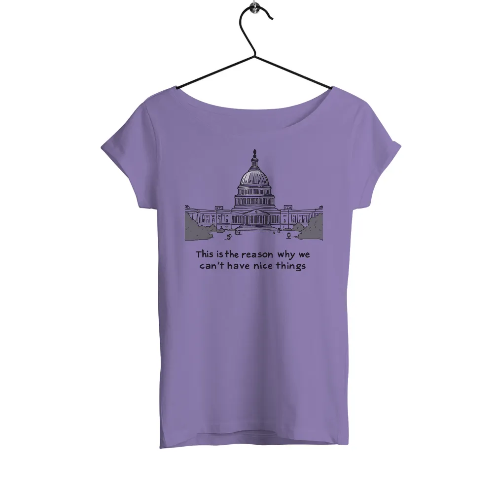 Custom T-Shirt Printing: Capitol Chaos - This is the Reason Why We Can't Have Nice Things|spanish honor society shirts