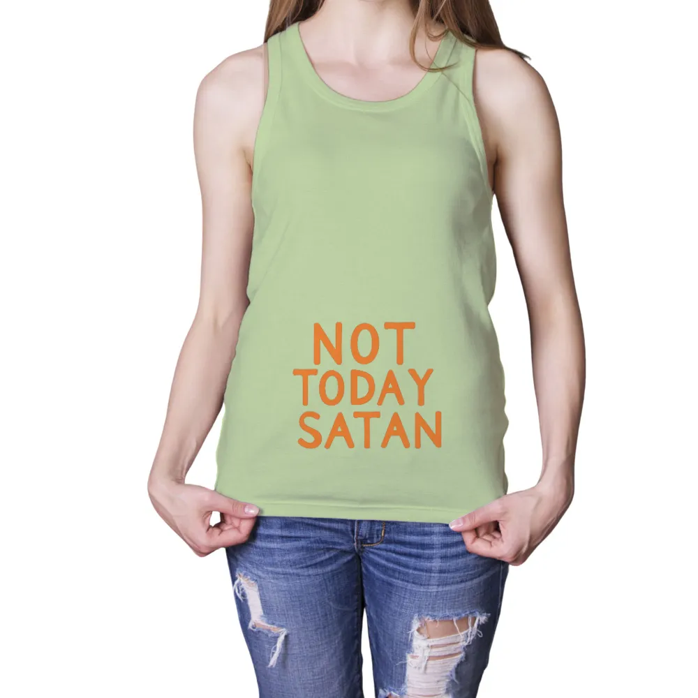 Custom Tee Shirts: Defy Negativity with Humor - NOT TODAY SATAN|warning my sense of humor shirt