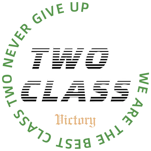 T-Shirts Pattern: Two Class Team Emblem - Never Give Up, We Are The Best