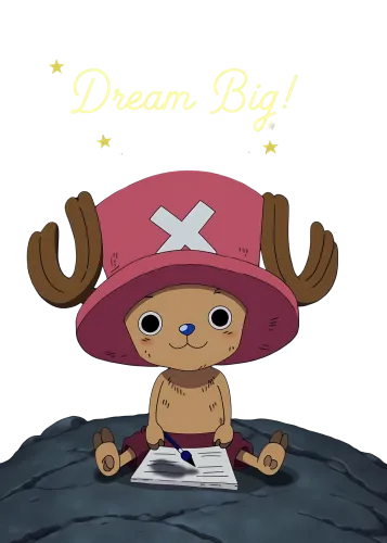 Dream Big! - tony tony chopper shirt