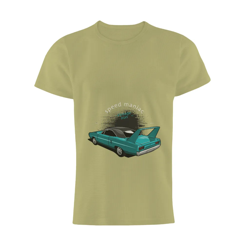 Speed Maniac Vintage Iron T-Shirt Printing - Muscle Car Enthusiast|freedom graffiti