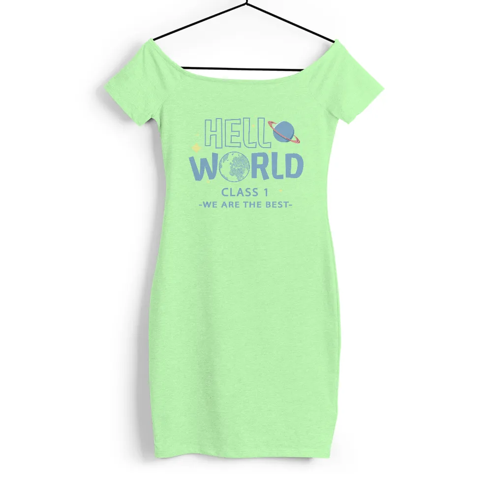 T-Shirts Pattern: HELLO WORLD CLASS 1 - WE ARE THE BEST|best earth day shirts