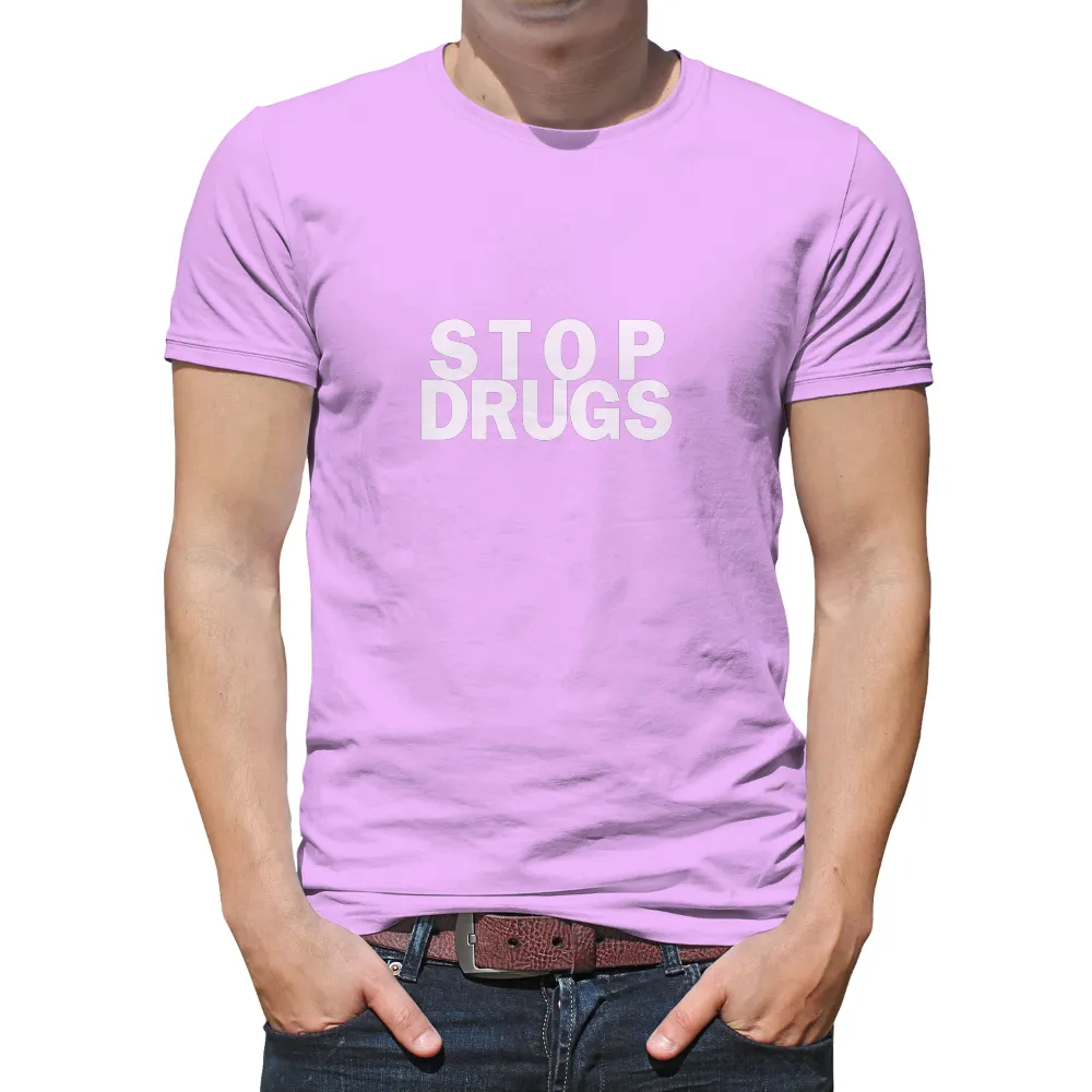 Custom Tee Shirts: Stand Against Addiction with STOP DRUGS|hope trip shirt