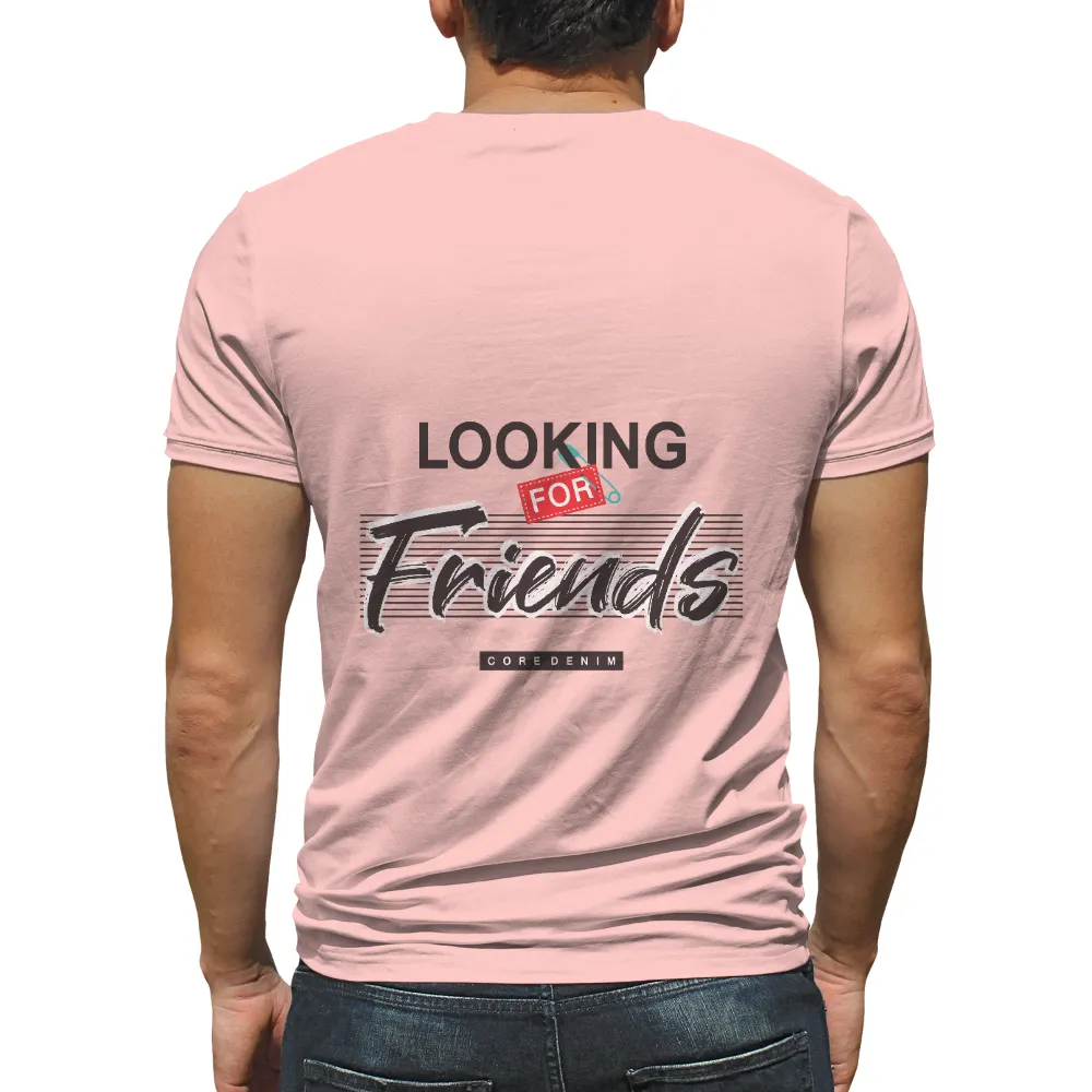 Custom T-Shirt Printing: Looking For Friends - Friendship, Connection, Urban Life|french connection mens shirts sale