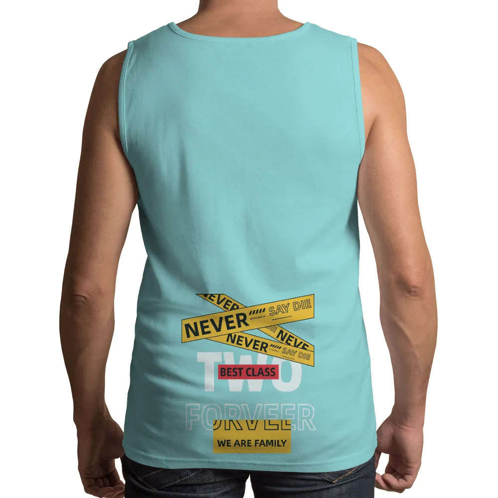 T-Shirts Custom: Never Say Die - Best Class