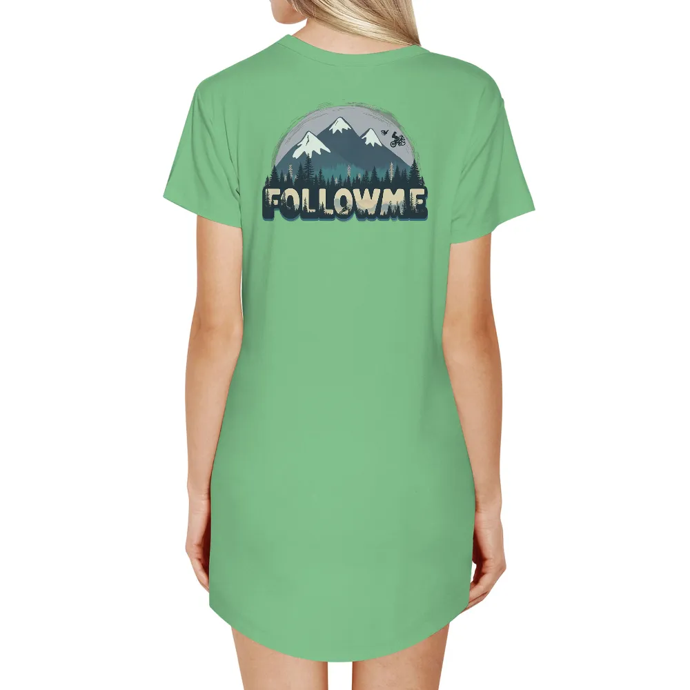 TShirt Printing: Follow Me - Adventure Awaits| Majestic mountains in the background