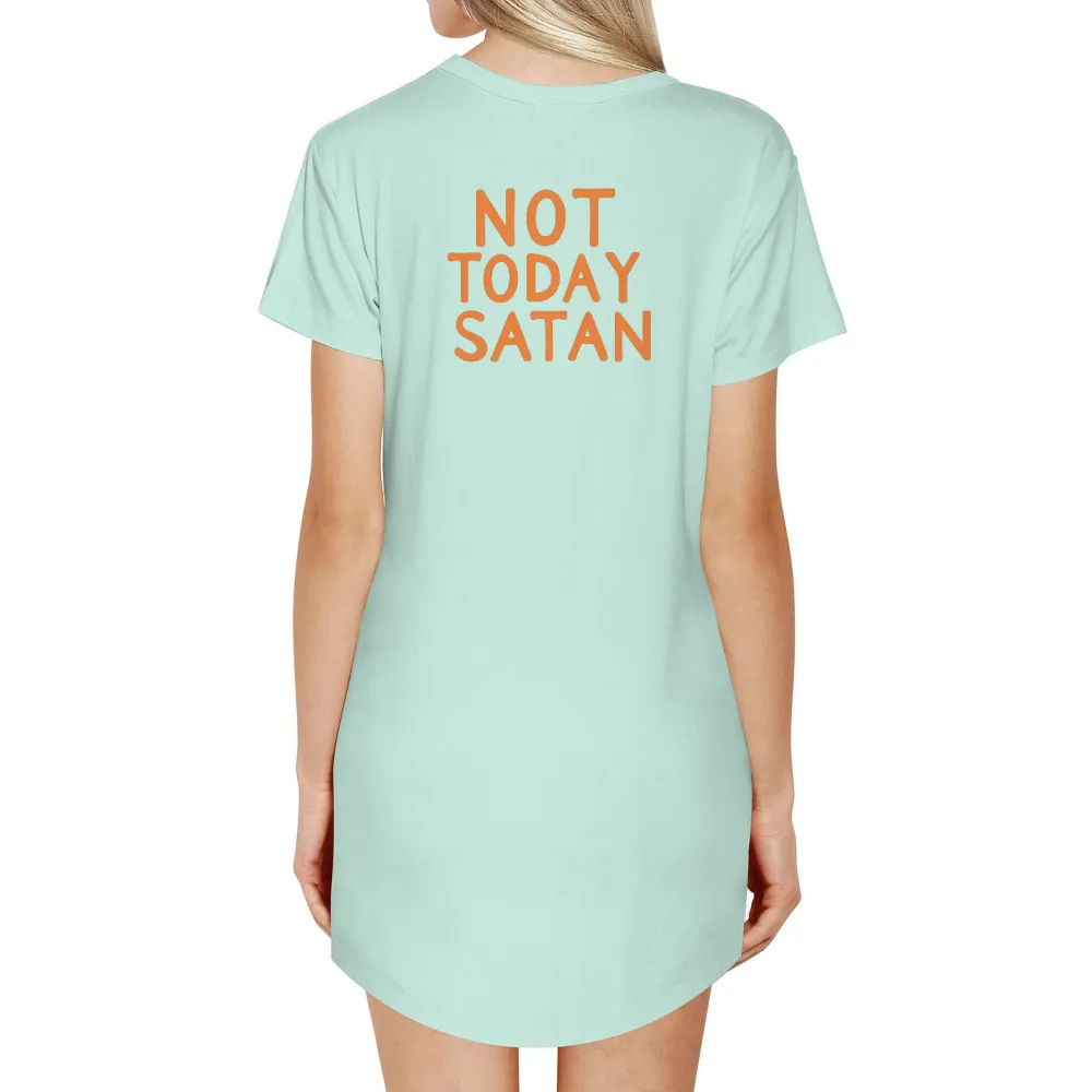 Custom Tee Shirts: Defy Negativity with Humor - NOT TODAY SATAN|military t shirts humor uk