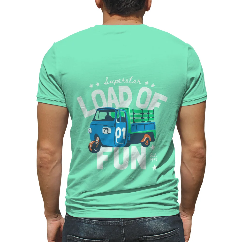 Customized Tee Shirts: Superstar Load of Fun Truck|fun squad t shirt youtube