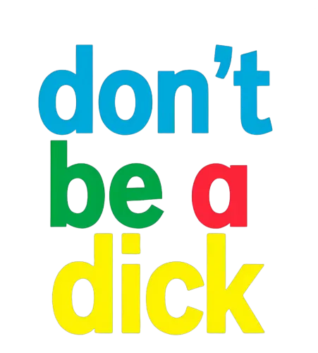 Tee Shirt Printing: Spread Kindness with 'Don't Be A Dick'