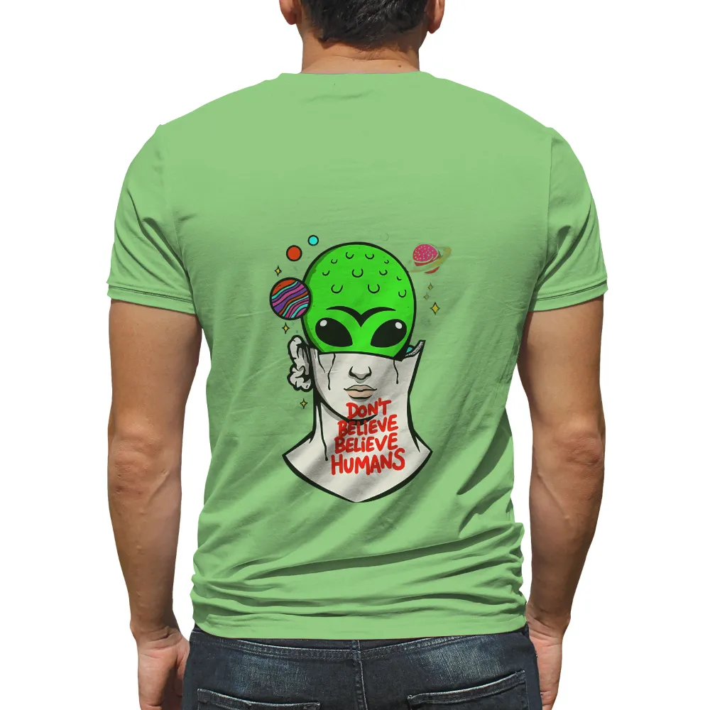 T-Shirts Design: Don't Believe Humans - Alien Brain, Planets, Stars| Surrealism and satire