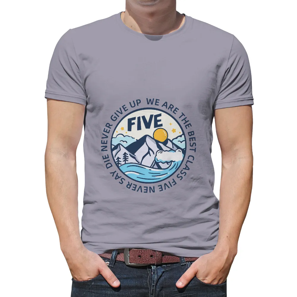 T-Shirt Printing: Never Give Up - Stay Five, Best Class|urban sun shirt