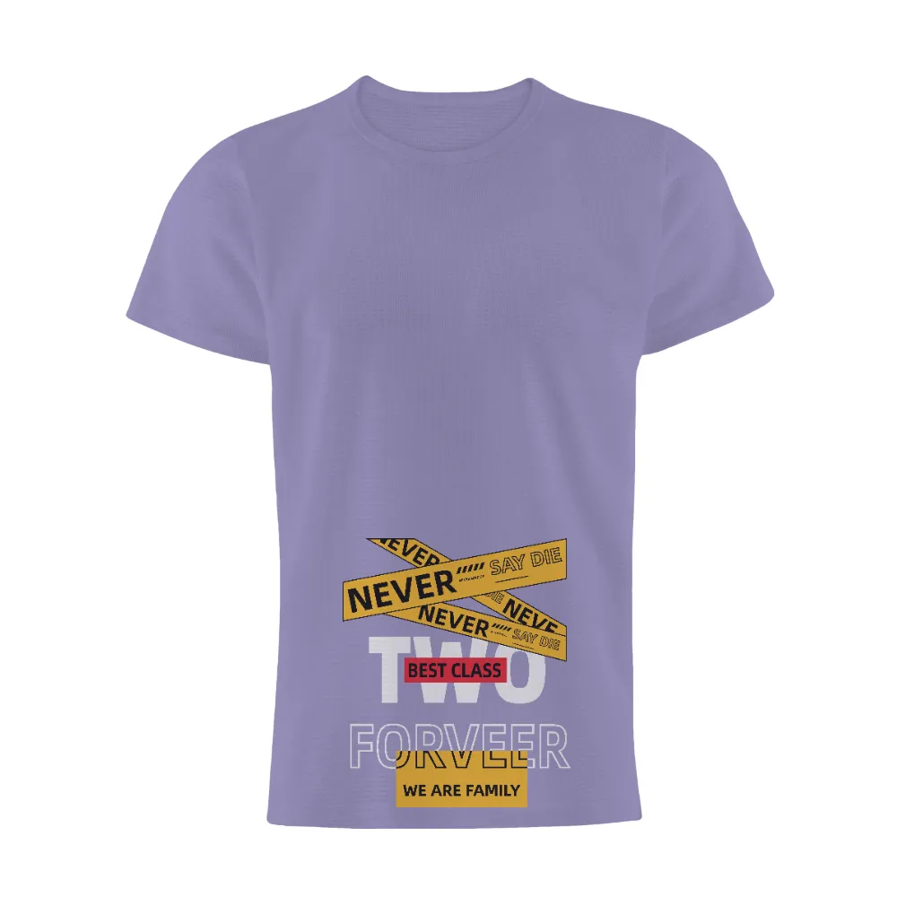 T-Shirts Custom: Never Say Die - Best Class|friendship shirts