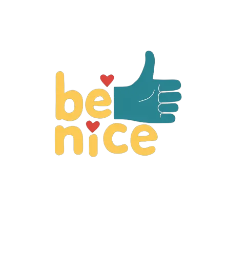 Tee Shirts Printed: Be Nice - Kindness and Positivity