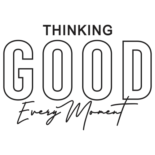 T-Shirt Printing: Thinking Good Every Moment - Positive Thinking T-Shirt Design