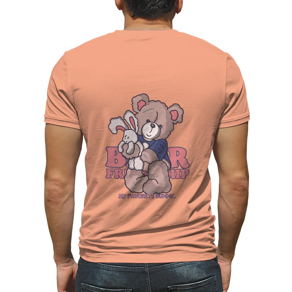 T-Shirt Printing: Bear Friendship - My Favorite Bunny|easter bunny t shirt adults