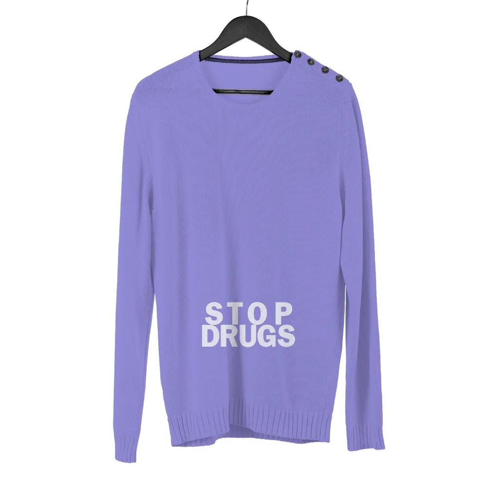 Custom Tee Shirts: Stand Against Addiction with STOP DRUGS|hope graffiti