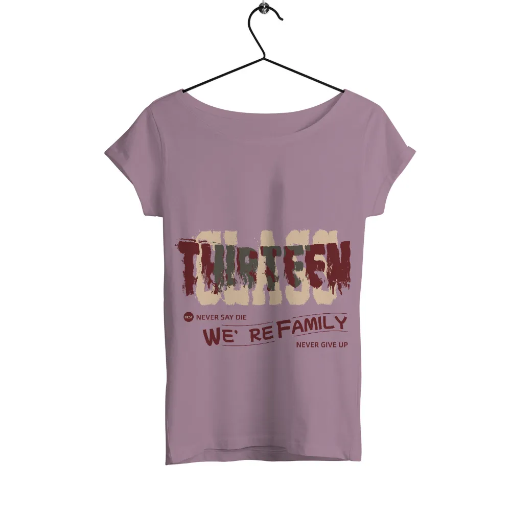 T-Shirts Custom: THIRTEEN - Never Give Up, We're Family|nba vintage tees culture kings