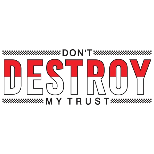 T-Shirts Design: Don't Destroy My Trust - Bold Typography