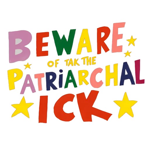 T-Shirts Custom: Beware of the Patriarchalick - Bold and Colorful Statement