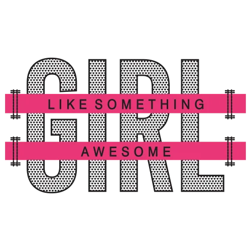 Custom Tee Shirts: GIRL LIKE SOMETHING AWESOME - Empowerment Design