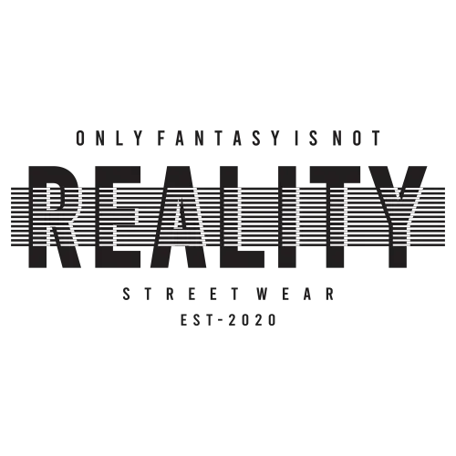 T-Shirts Custom: Reality Over Fantasy - Streetwear Design